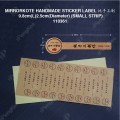 MIRRORKOTE HANDMADE STICKER LABEL 纯手工制“ 9.8cm(L)2.5cm(Diameter) (SMALL STRIP) (20'SSHEET5) MIRRORKOTE HANDMADE STICKER LABEL 纯手工制“ 9.8cm(L)2.5cm(Diameter) (SMALL STRIP) (20'SSHEET5)