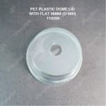 PET PLASTIC DOME LID WITH FLAT 98MM (D-98H) 50PCS/PKT (20PKT/CTN)