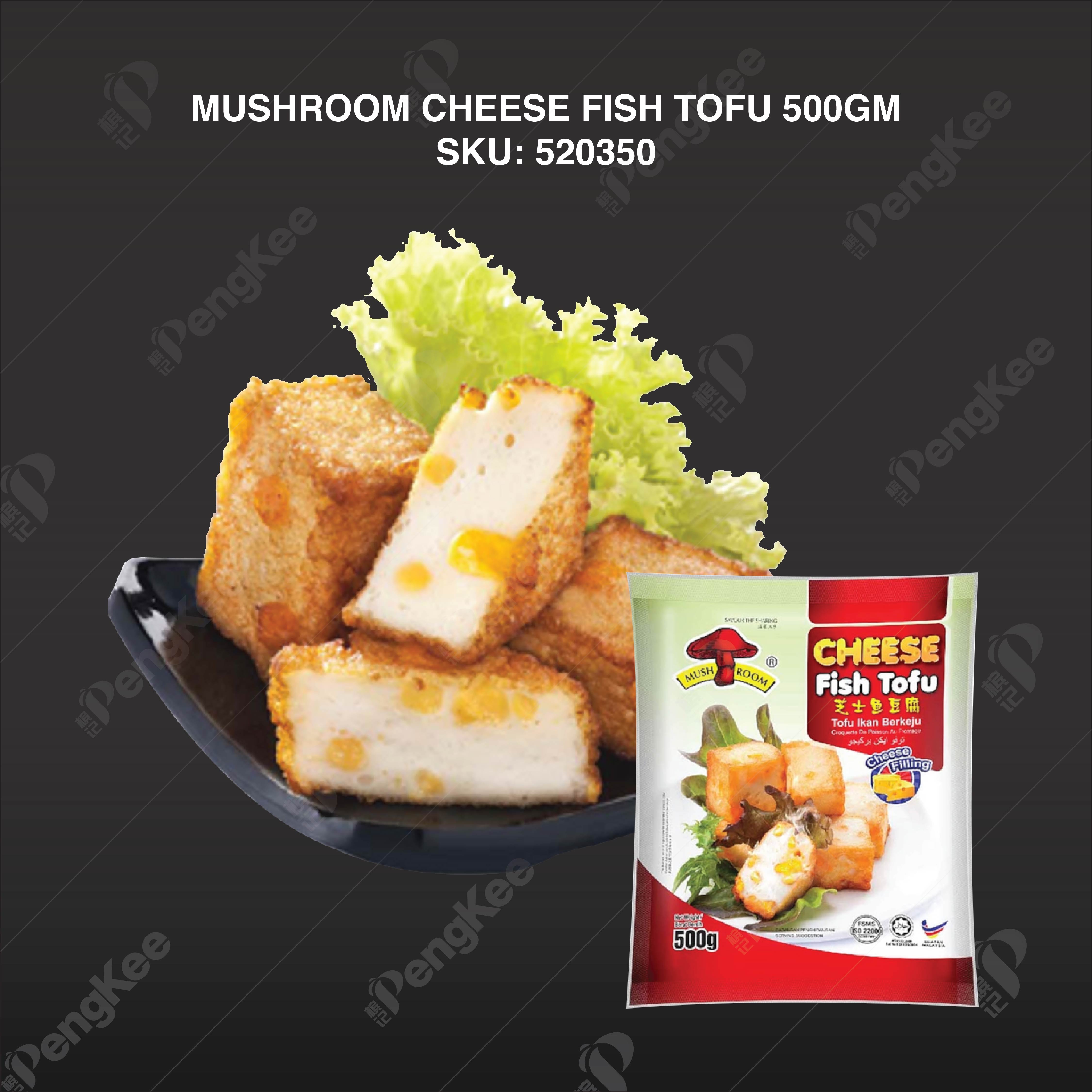 MUSHROOM CHEESE FISH TOFU 500GM