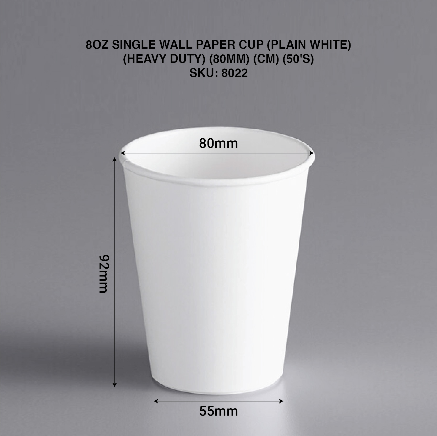 8OZ SINGLE WALL PAPER CUP (PLAIN WHITE) (HEAVY DUTY) (80MM) (CM) (50'S)